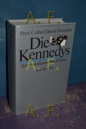 Die Kennedys : Ein amerikanisches Drama (Ein SiedlerBuch bei Goldmann)