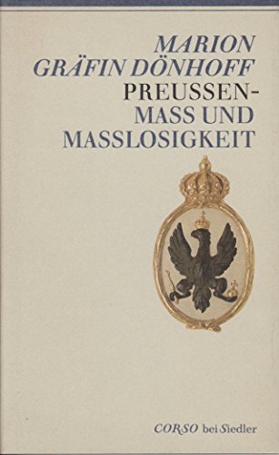 Stock image for Preussen, Mass und Masslosigkeit for sale by medimops