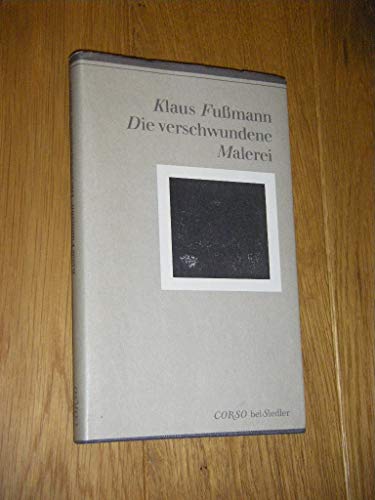 9783886801763: Die verschwundene Malerei (WJS Corso) (German Edition)