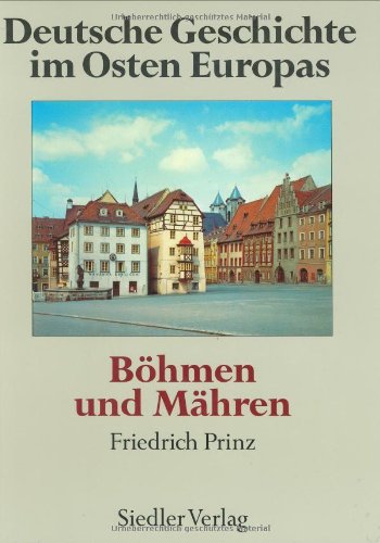 9783886802029: Deutsche Geschichte im Osten Europas: Bohmen und Mahren