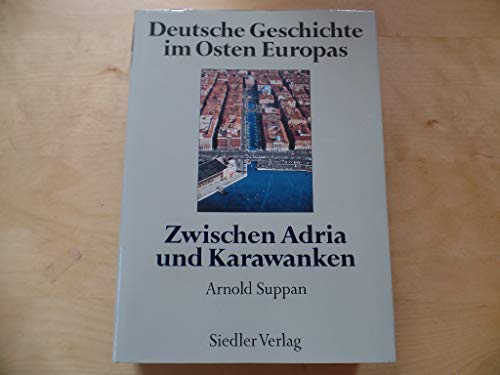 Beispielbild fr Deutsche Geschichte im Osten Europas. Zwischen Adria und Karawanken. zum Verkauf von Bernhard Kiewel Rare Books