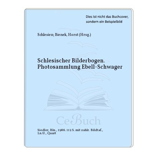 Beispielbild fr BIENEK, Horst (Hrsg). Schlesischer Bilderbogen. Photosammlung Ebell-Schwager. Mit einem Essay von Horst Bienek. zum Verkauf von Antiquariat Hild