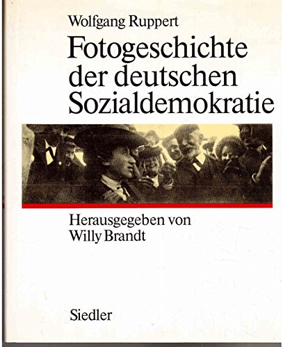 Beispielbild fr Fotogeschichte der deutschen Sozialdemokratie zum Verkauf von medimops