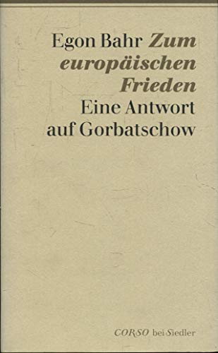 Beispielbild fr Zum europischen Frieden. Eine Antwort auf Gorbatschow zum Verkauf von medimops