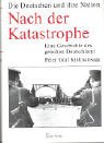 Beispielbild fr Nach der Katastrophe: Eine Geschichte des geteilten Deutschland zum Verkauf von medimops