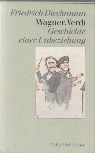 Imagen de archivo de Wagner, Verdi. Geschichte einer Unbeziehung a la venta por medimops