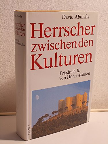 9783886803545: Herrscher zwischen den Kulturen. Friedrich II. von Hohenstaufen