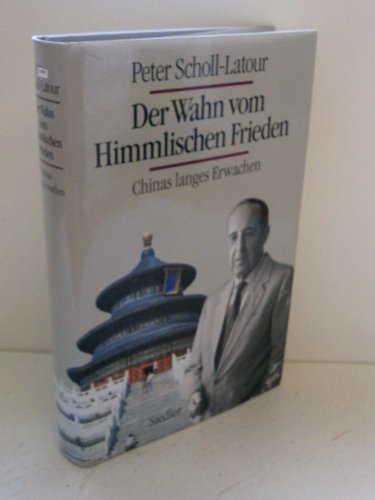 Imagen de archivo de Der Wahn vom Himmlischen Frieden: Chinas langes Erwachen a la venta por Wonder Book