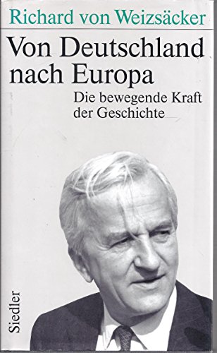 Stock image for Von Deutschland nach Europa [Hardcover] Weizsäcker, Richard von for sale by tomsshop.eu