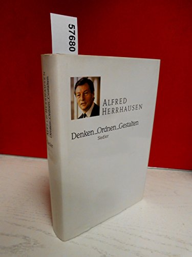 Denken, Ordnen, Gestalten Reden und Aufsätze - Herrhausen, Alfred