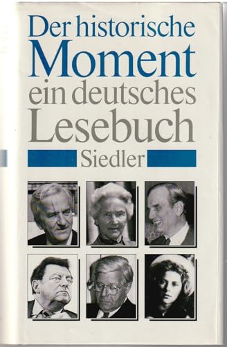 9783886804061: Der historische Moment. Ein deutsches Lesebuch