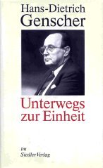 Beispielbild fr Unterwegs zur Einheit. Reden und Dokumente aus bewegter Zeit zum Verkauf von medimops