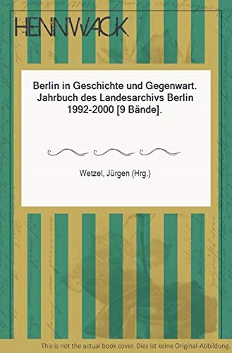 9783886804276: Berlin in Geschichte und Gegenwart. Jahrbuch des Landesarchivs Berlin 1992.