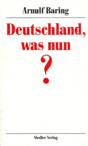 Stock image for Deutschland, was nun? Ein Gesprach Mit Dirk Rumberg Und Wolf Jobst Siedler for sale by Star Canyon Books