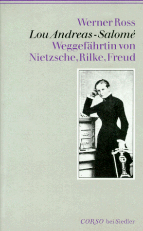 Stock image for Lou Andreas- Salome. Weggefhrtin von Nietzsche, Rilke, Freud for sale by medimops