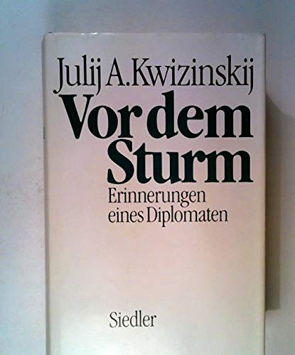 Imagen de archivo de Vor dem Sturm. Erinnerungen eines Diplomaten. a la venta por Antiquariat Matthias Wagner