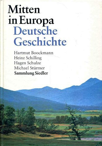 9783886804719: Mitten In Europa: Deutsche Geschichte