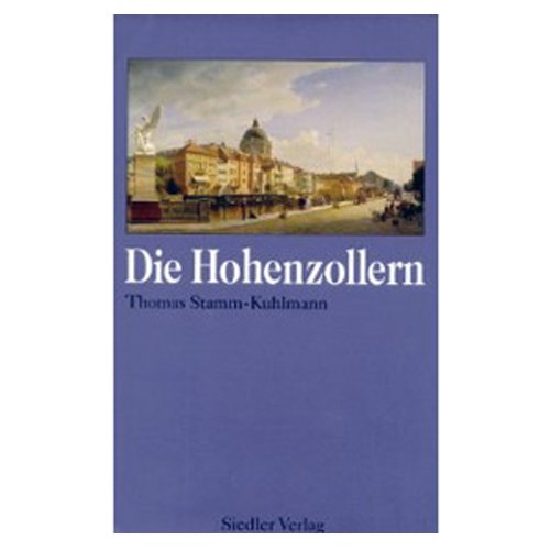DIE HOHENZOLLERN. - Stamm-Kuhlmann Thomas