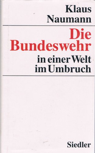 Stock image for Die Bundeswehr in einer Welt im Umbruch for sale by Bernhard Kiewel Rare Books