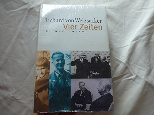 Vier Zeiten Erinnerungen - Weizsäcker, Richard von