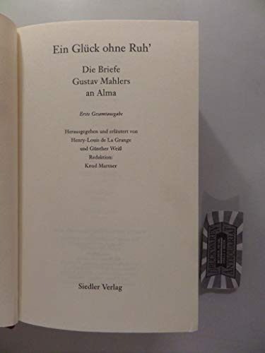 9783886805778: Ein Glck ohne Ruh': Die Briefe Gustav Mahlers an Alma : erste Gesamtausgabe