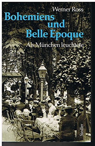 Beispielbild fr Bohemiens und Belle Epoque: Als Mnchen leuchtete zum Verkauf von medimops