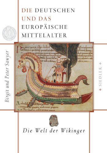 Stock image for Die Deutschen und das europische Mittelalter: Die Welt der Wikinger Sawyer, Birgit und Bertram, Thomas for sale by biblioMundo