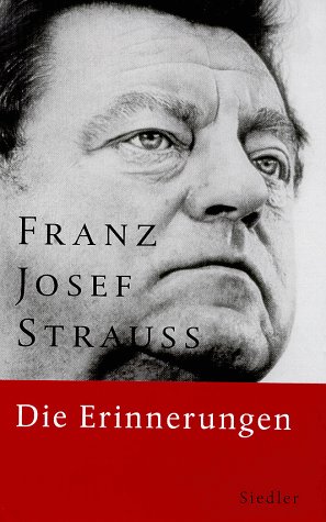 Die Erinnerungen - Franz J. Strauß