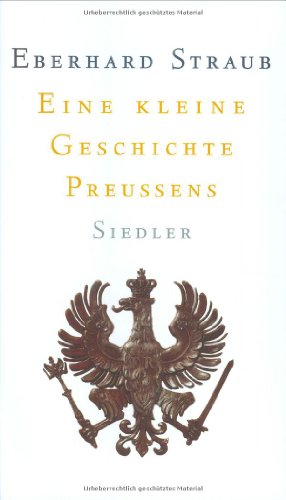 Stock image for Eine kleine Geschichte Preussens for sale by Leserstrahl  (Preise inkl. MwSt.)
