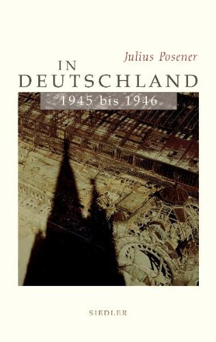 In Deutschland 1945 bis 1946. (9783886807550) by Posener, Julius