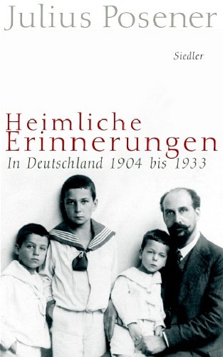 Beispielbild fr Heimliche Erinnerungen: In Deutschland 1904 bis 1933: In Deutschland 1904-1933 zum Verkauf von medimops