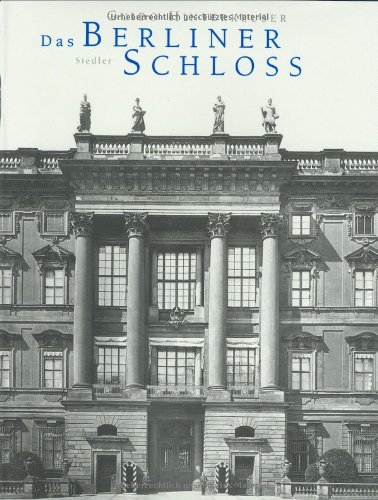 Beispielbild fr Das Berliner Schloss. Der Umbau durch Andreas Schlter zum Verkauf von medimops