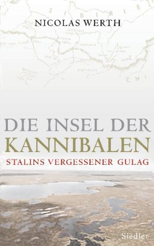 9783886808533: Die Insel der Kannibalen: Stalins vergessener Gulag