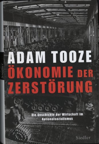 9783886808571: konomie der Zerstrung: Die Geschichte der Wirtschaft im Nationalsozialismus
