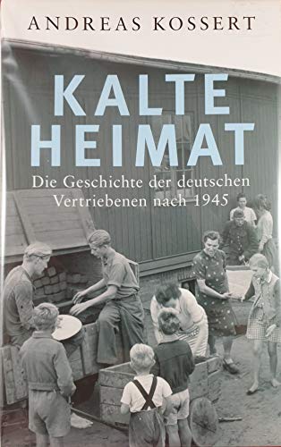9783886808618: Kalte Heimat: Die Geschichte der deutschen Vertriebenen nach 1945