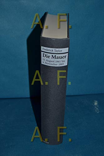 Die Mauer - Frederick Taylor