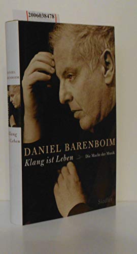 Klang ist Leben. Die Macht der Musik. - Barenboim, Daniel