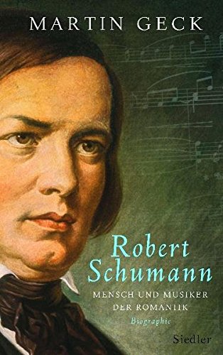 Imagen de archivo de Robert Schumann: Mensch und Musiker der Romantik a la venta por WorldofBooks
