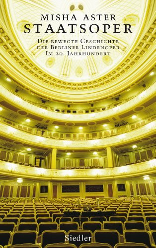 9783886809295: Staatsoper: Die bewegte Geschichte der Berliner Lindenoper im 20. Jahrhundert