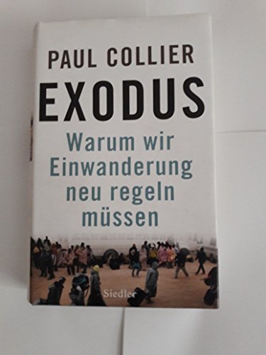 Beispielbild fr Exodus: Warum wir Einwanderung neu regeln mssen zum Verkauf von medimops