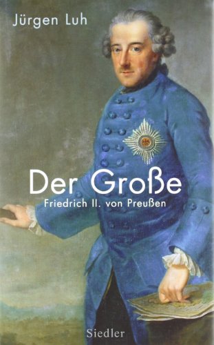 Beispielbild fr Der Gro?e - Friedrich II. von Preu?en zum Verkauf von Antiquariat Hans Wger