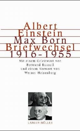 Albert Einstein, Hedwig und Max Born. Briefwechsel 1916 - 1955. - Einstein, Albert