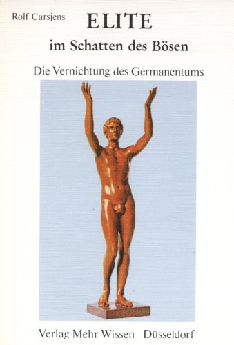 Stock image for Elite - Im Schatten des Bsen. Die Vernichtung des Germanentums for sale by Antiquariat Armebooks