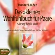 Stock image for Das kleine Wohlfhlhrbuch fr Paare. Nahrung fr die Seele. 1 CD for sale by medimops