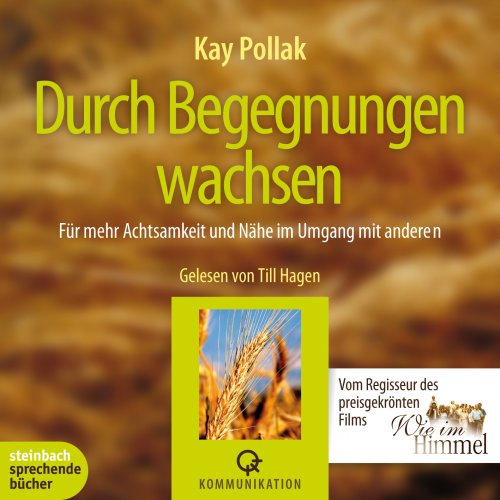 Stock image for Durch Begegnungen wachsen: Fr mehr Achtsamkeit und Nhe im Umgang mit anderen. 2 CDs for sale by medimops