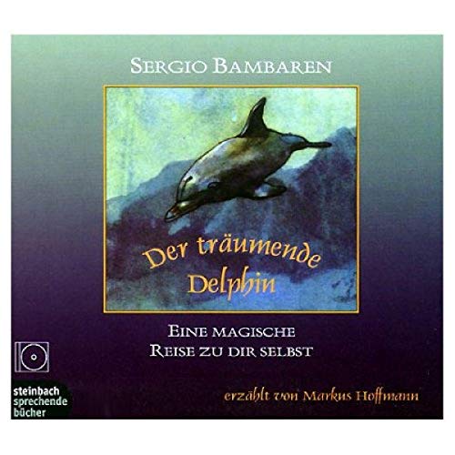 9783886985401: Der trumende Delphin. CD: Eine magische Reise zu dir selbst