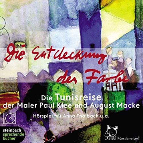 9783886986637: Die Entdeckung der Farbe. CD: Die Tunisreise der Maler Paul Klee, August Macke und Louis Moilliet
