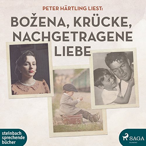 Die Box für Erwachsene: Bozena, Krücke, Nachgetragene Liebe. 11 CDs - Peter Härtling