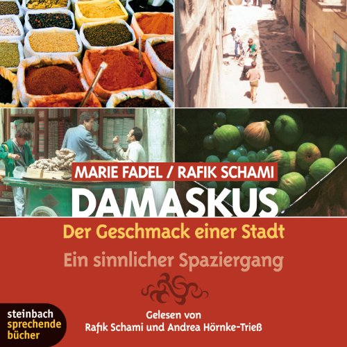 Beispielbild fr Damaskus - Der Geschmack einer Stadt. Ein sinnlicher Spaziergang. 3 CDs zum Verkauf von medimops