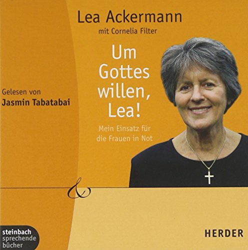 Stock image for Um Gottes willen, Lea! Mein Einsatz fr Frauen in Not. 4 CDs for sale by Versandantiquariat Felix Mcke